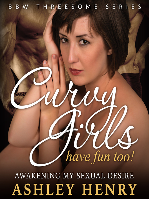 Title details for Curvy Girls Have Fun Too! by Ashley Henry - Available